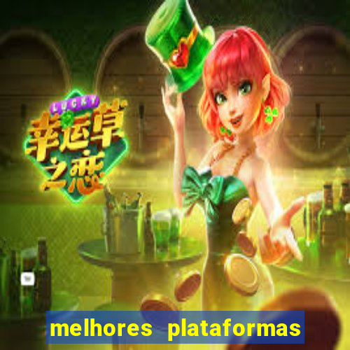 melhores plataformas do tigrinho